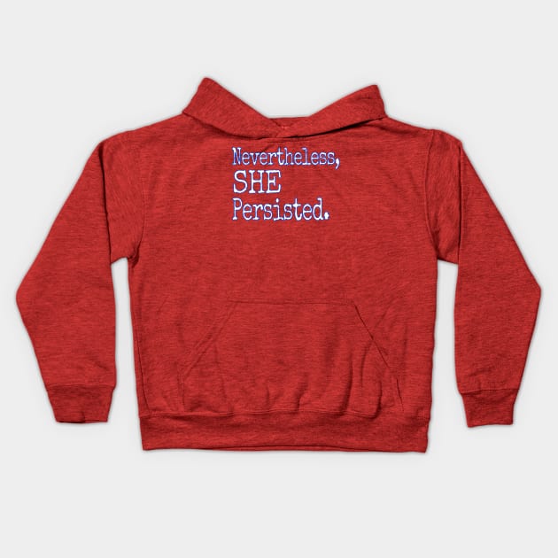 SHE Persisted. Kids Hoodie by Jan4insight TeeStore